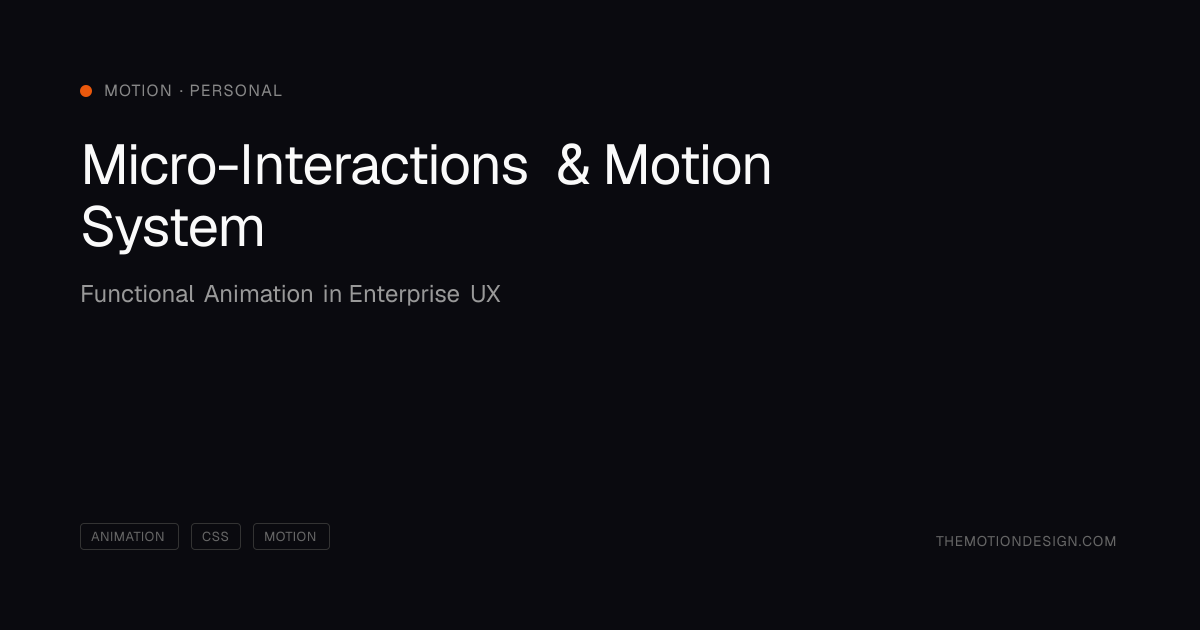 Micro-Interactions & Motion System — Personal | Luis Vargas